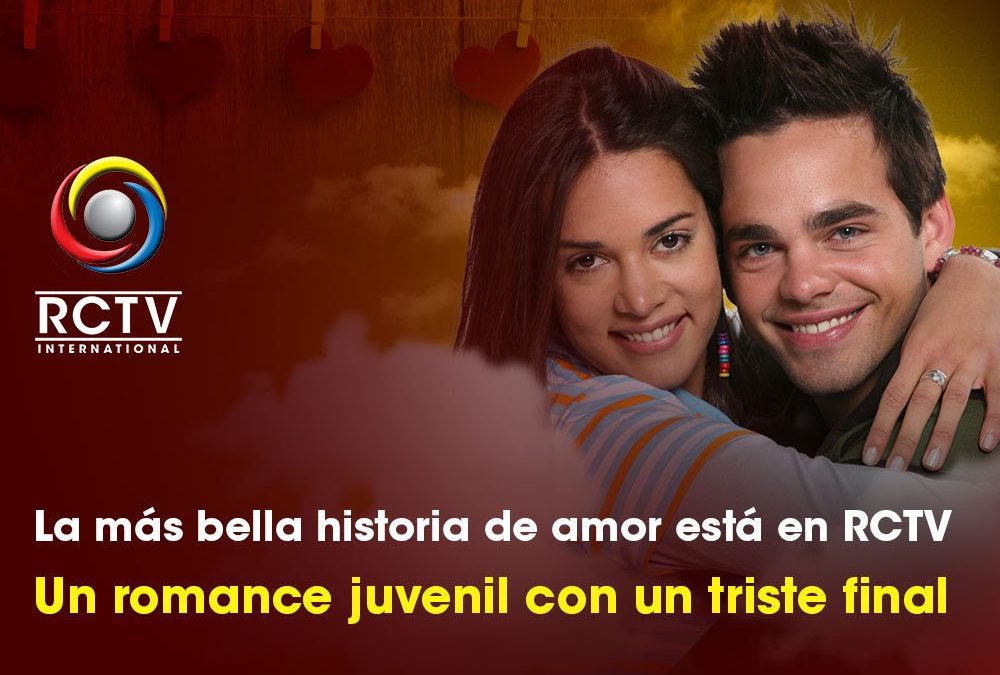 La más bella historia de amor está en RCTV: Un romance juvenil con un triste final