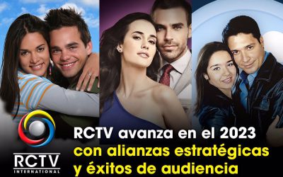 RCTV avanza en el 2023 con alianzas estratégicas y éxitos de audiencia