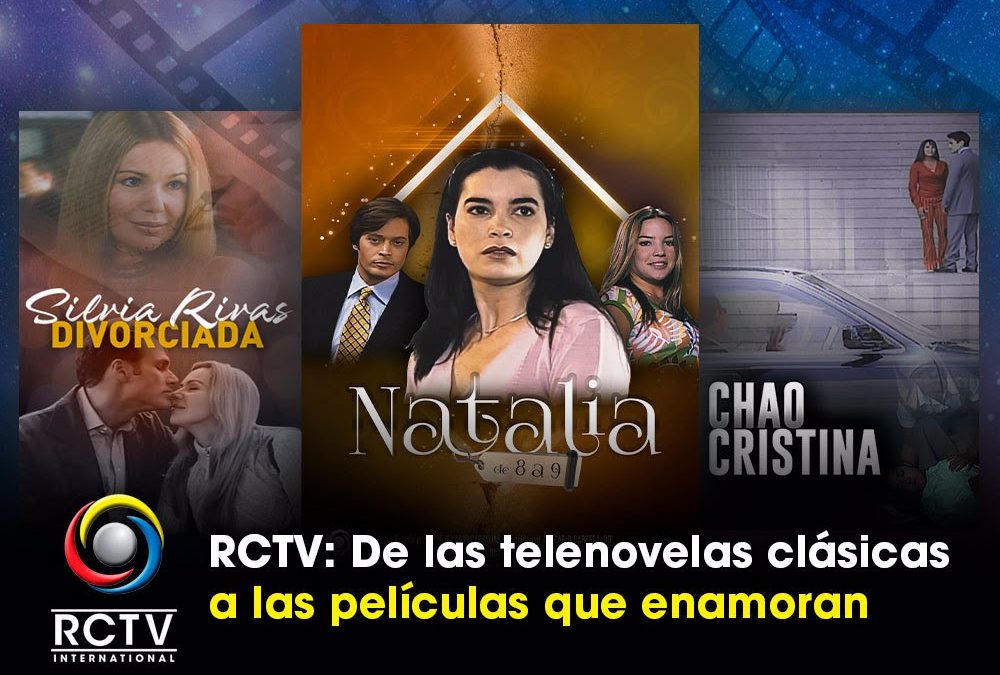 RCTV: De las telenovelas clásicas a las películas que enamoran