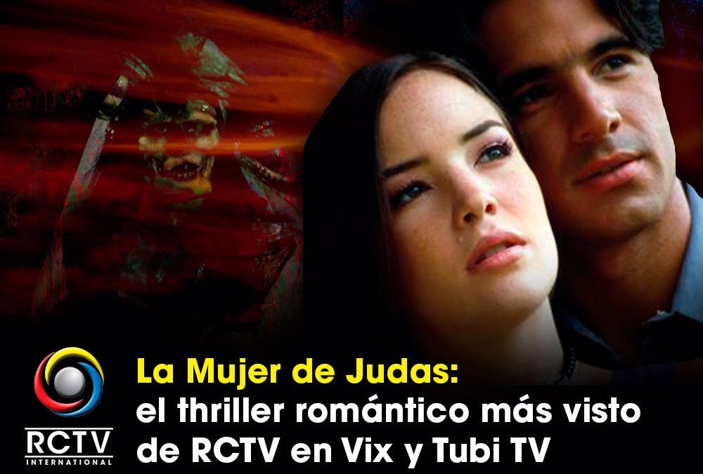 La Mujer de Judas: el thriller romántico más visto de RCTV en Vix y Tubi TV