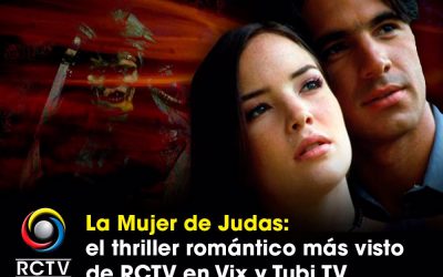 La Mujer de Judas: el thriller romántico más visto de RCTV en Vix y Tubi TV