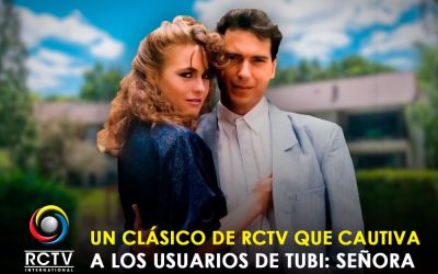 Un clásico de RCTV que cautiva a los usuarios de Tubi: Señora