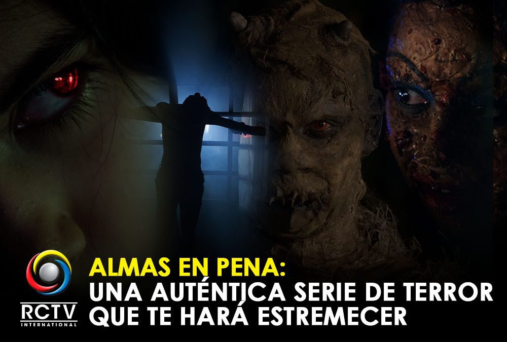 Almas en pena: una auténtica serie de terror que te hará estremecer
