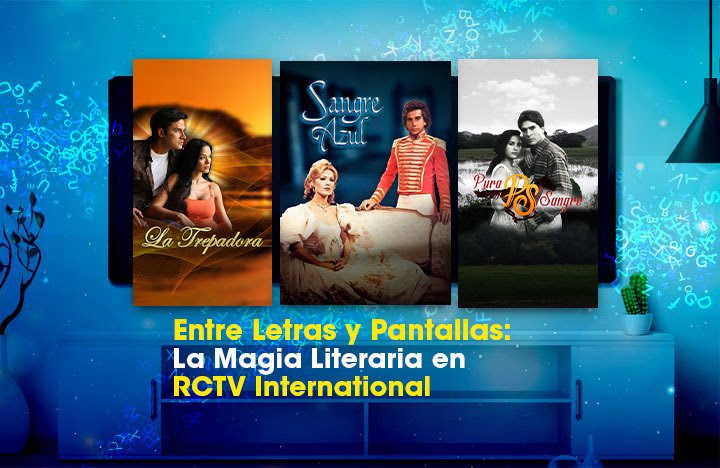 Entre Letras y Pantallas: La Magia Literaria en RCTV International