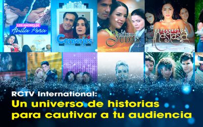 RCTV International: Un universo de historias para cautivar a tu audiencia