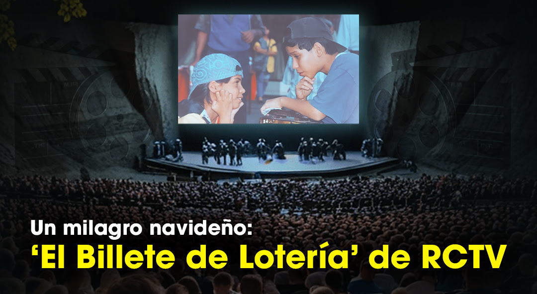 Un milagro navideño: ‘El Billete de Lotería’ de RCTV