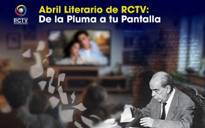 Abril Literario de RCTV: De la Pluma a tu Pantalla