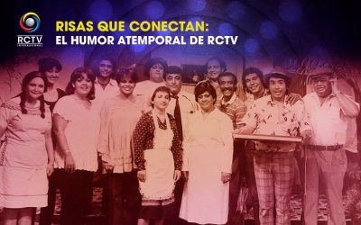 Risas que conectan: el humor atemporal de RCTV